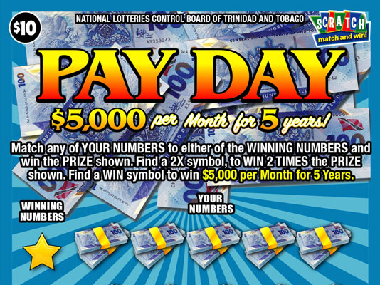 NLCB Trinidad and Tobago - Scratch, match and win game - Pay Day - Win up to $5,000 per month and other prizes
